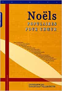 NOELS POPULAIRES POUR CHOEURS