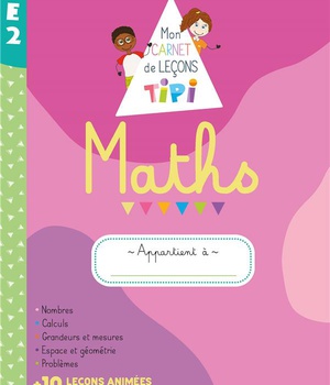 TIPI CE2 : MON CARNET DE LECONS DE MATHS (2022) - CAHIER DE L'ELEVE