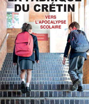 LA FABRIQUE DU CRETIN - VERS L'APOCALYPSE SCOLAIRE - TOME 2 - VOL02
