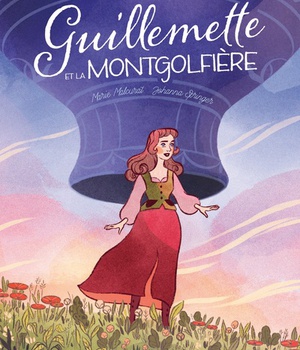 GUILLEMETTE ET LA MONTGOLFIERE