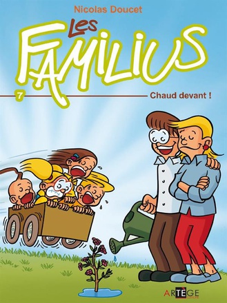 LES FAMILIUS, CHAUD DEVANT ! - TOME 7