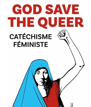 GOD SAVE THE QUEER - CATECHISME FEMINISTE