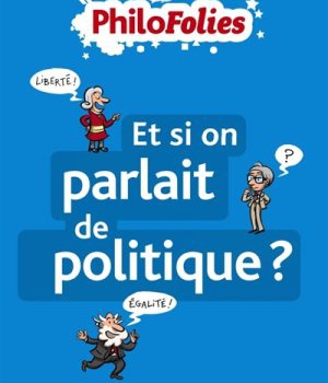 ET SI ON PARLAIT DE POLITIQUE?