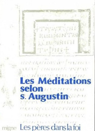 LES MEDITATIONS SELON SAINT AUGUSTIN