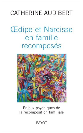 OEDIPE ET NARCISSE EN FAMILLE RECOMPOSES