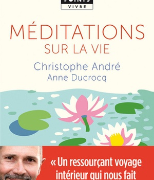 MEDITATIONS SUR LA VIE