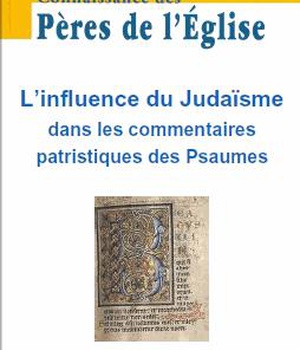 CONNAISSANCE DES PERES DE L'EGLISE N 132 - JUDAISME ET CHRISTIANISME DANS LES COMMENTAIRES PATRISTIQ