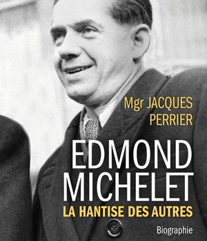 EDMOND MICHELET - LA HANTISE DES AUTRES, BIOGRAPHIE