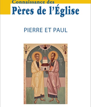 CONNAISSANCE DES PERES DE L'EGLISE N 164 - PIERRE ET PAUL