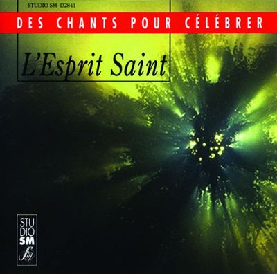 ESPRIT SAINT - DES CHANTS POUR CELEBRER - AUDIO