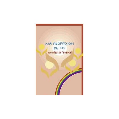 MA PROFESSION DE FOI