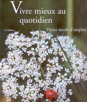 VIVRE MIEUX AU QUOTIDIEN VITTOZ MODE D'EMPLOI