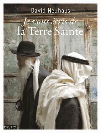 JE VOUS ECRIS DE LA TERRE SAINTE