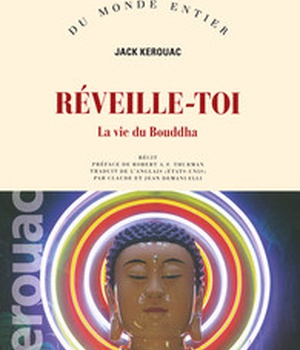 REVEILLE-TOI - LA VIE DU BOUDDHA