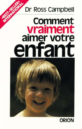 COMMENT VRAIMENT AIMER VOTRE ENFANT.?