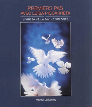 PREMIERS PAS AVEC LUISA PICCARRETA - VIVRE DANS LA DIVINE VOLONTE