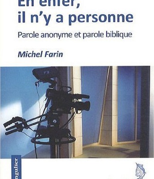 EN ENFER, IL N'Y A PERSONNE - PAROLE ANONYME ET PAROLE BIBLIQUE
