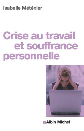 CRISE AU TRAVAIL ET SOUFFRANCE PERSONNELLE