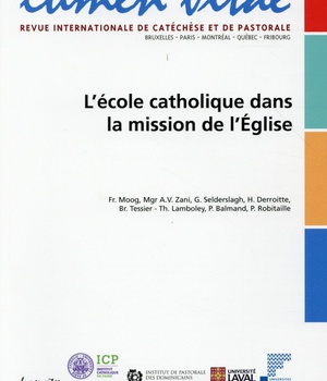 LUMEN VITAE - 2015 NUMERO 3 L'ECOLE CATHOLIQUE DANS LA MISSION DE L'EGLISE