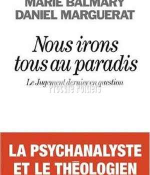 NOUS IRONS TOUS AU PARADIS - LE JUGEMENT DERNIER EN QUESTION