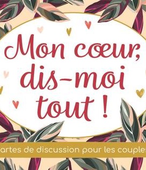 MON COEUR, DIS-MOI TOUT! CARTES DE DISCUSSION
