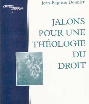 JALONS POUR UNE THEOLOGIE DU DROIT