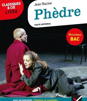 PHEDRE - SUIVI DU PARCOURS PASSION ET TRAGEDIE