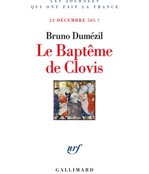 LE BAPTEME DE CLOVIS - 24 DECEMBRE 505 ?