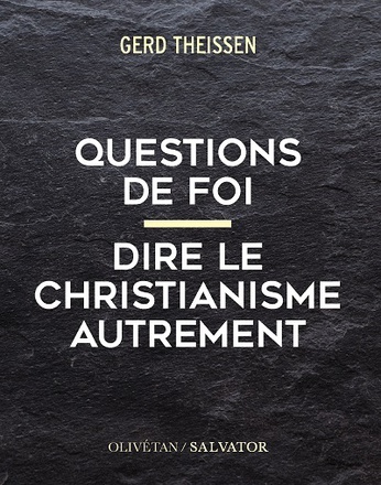 QUESTIONS DE FOI - DIRE LE CHRISTIANISME AUTREMENT