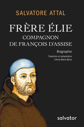 FRERE ELIE, COMPAGNON DE FRANCOIS D'ASSISE