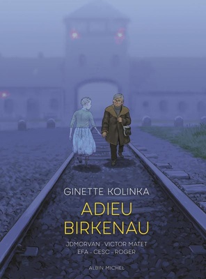 ADIEU BIRKENAU - UNE SURVIVANTE D'AUSCHWITZ RACONTE