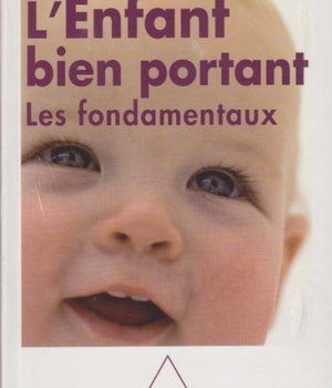 L'ENFANT BIEN PORTANT - LES FONDAMENTAUX