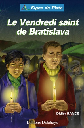 LE VENDREDI SAINT DE BRATISLAVA (ROMAN JEUNESSE SIGNE DE PISTE) - SIGNE DE PISTE N 73