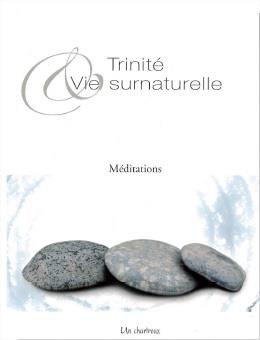 TRINITE ET VIE SURNATURELLE - MEDITATIONS