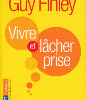 VIVRE ET LACHER PRISE