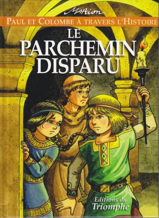 PAUL ET COLOMBE A TRAVERS HISTOIRE T2 LE PARCHEMIN DISPARU