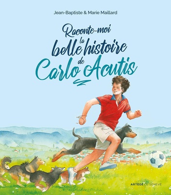 RACONTE-MOI LA BELLE HISTOIRE DE CARLO ACUTIS