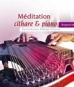 MEDITATION CITHARE & PIANO - AUDIO