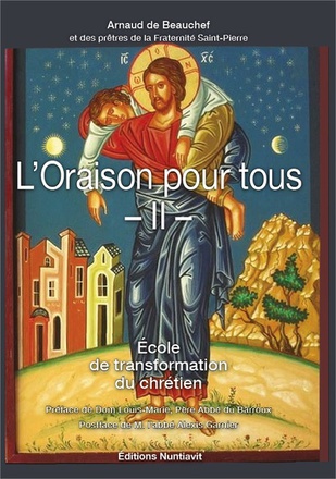 L'ORAISON POUR TOUS - TOME 2 - ECOLE DE TRANSFORMATION DU CHRETIEN