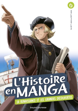 L'HISTOIRE EN MANGA (TOME 6). LE TEMPS DES CONQUETES ET LA RENAISSANCE