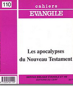CAHIERS EVANGILE NO 110. LES APOCALYPSES DU NOUVEAU TESTAMENT