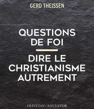 QUESTIONS DE FOI - DIRE LE CHRISTIANISME AUTREMENT