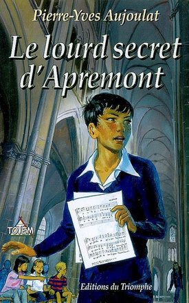 LES FAUCONS D'APREMONT - APREMONT TOME 5 - LE LOURD SECRET D'APREMONT