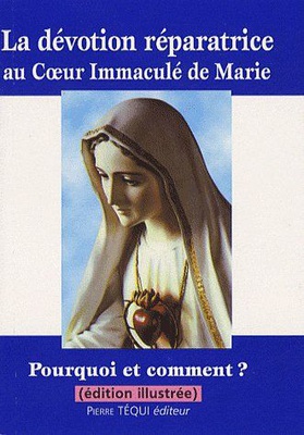 LA DEVOTION REPARATRICE AU COEUR IMMACULE DE MARIE
