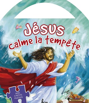 JESUS CALME LA TEMPETE - AVEC 4 PETITS PUZZLES