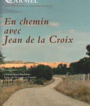 CARMEL NUMERO 134 EN CHEMIN AVEC JEAN DE LA CROIX