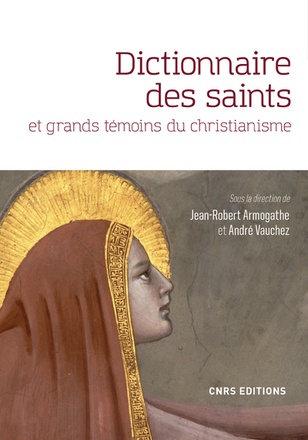 DICTIONNAIRE DES SAINTS ET GRANDS TEMOINS DU CHRISTIANISME