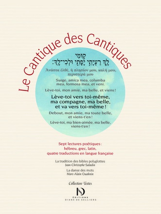 LE CANTIQUE DES CANTIQUES, EDITION POLYGLOTTE - 7 LECTURES POETIQUES : HEBREU, GREC, LATIN ET QUATRE