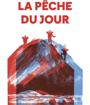 LA PECHE DU JOUR