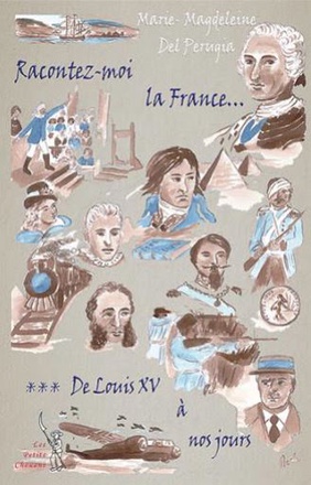 RACONTEZ-MOI LA FRANCE... T03 : DE LOUIS XV A NOS JOURS